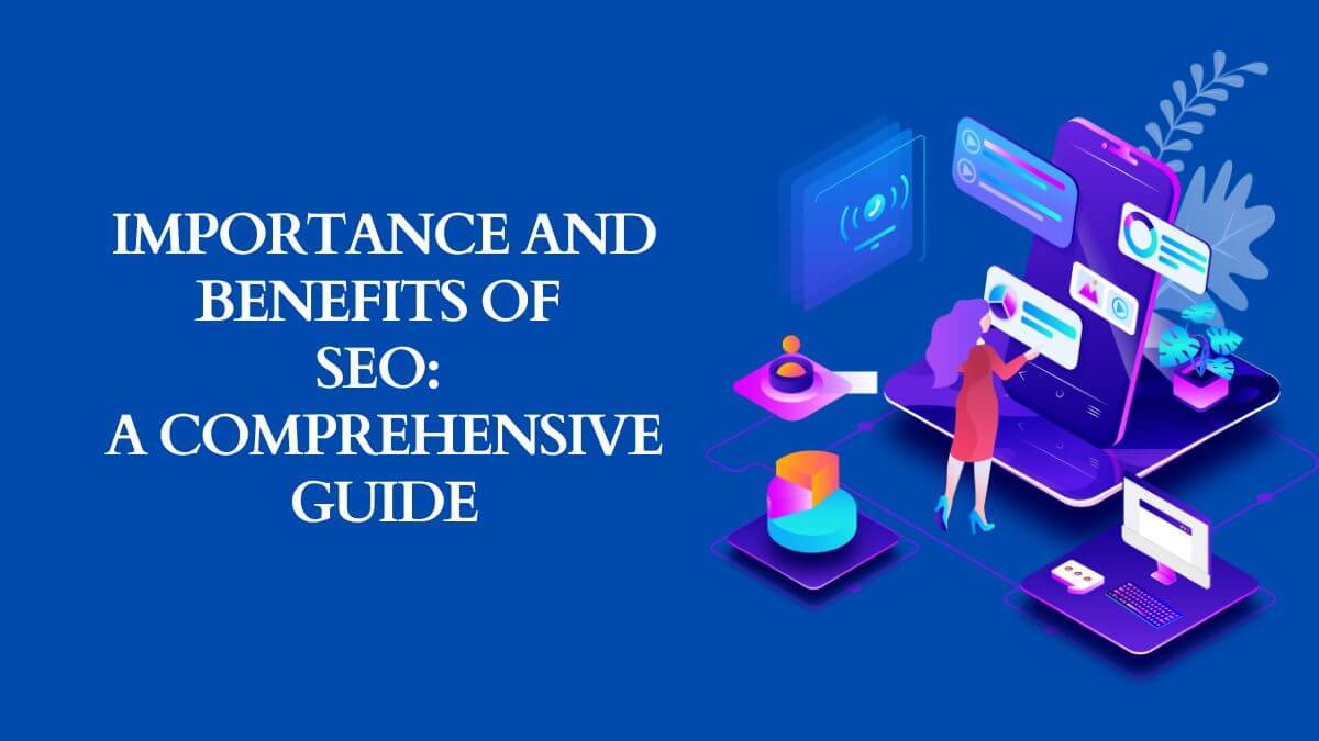 Important And Benefits of SEO