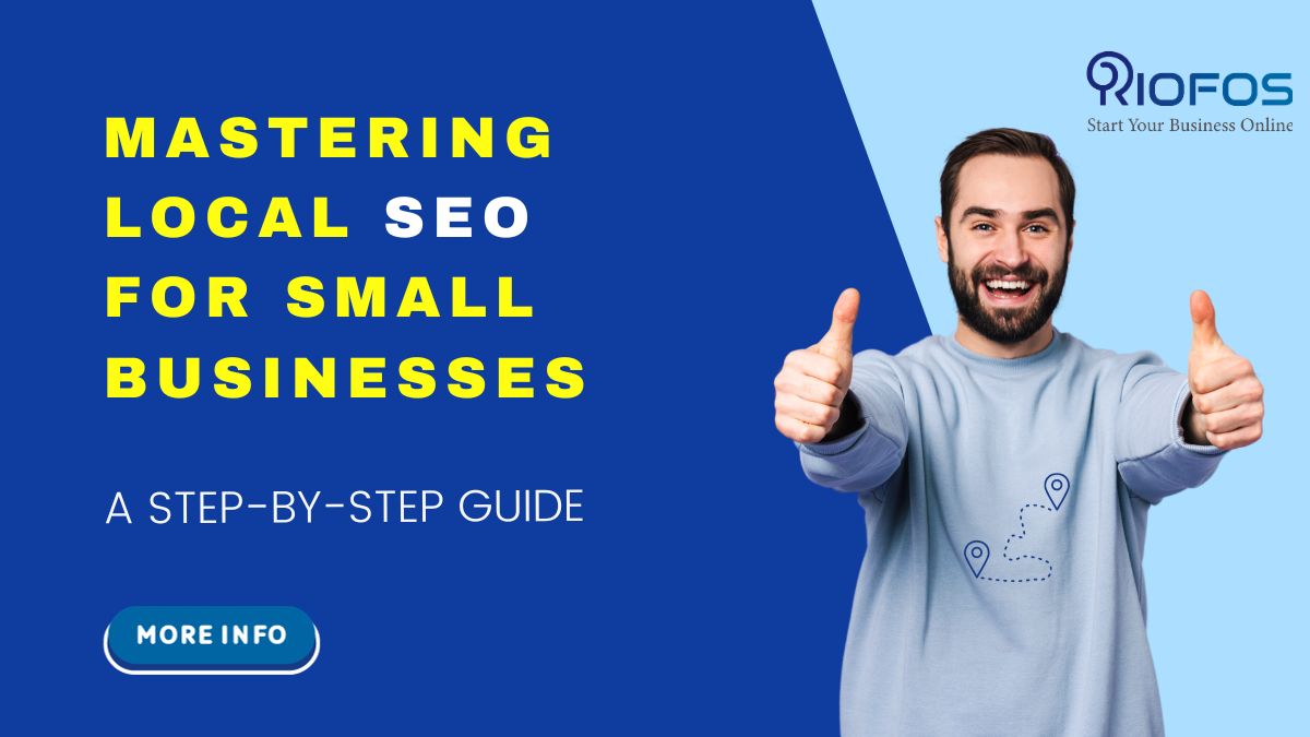 Mastering Local SEO For Small Business